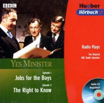 Yes Minister: Jobs for the Boys / The Right to Know. Audio-CD. Learning & Reference
