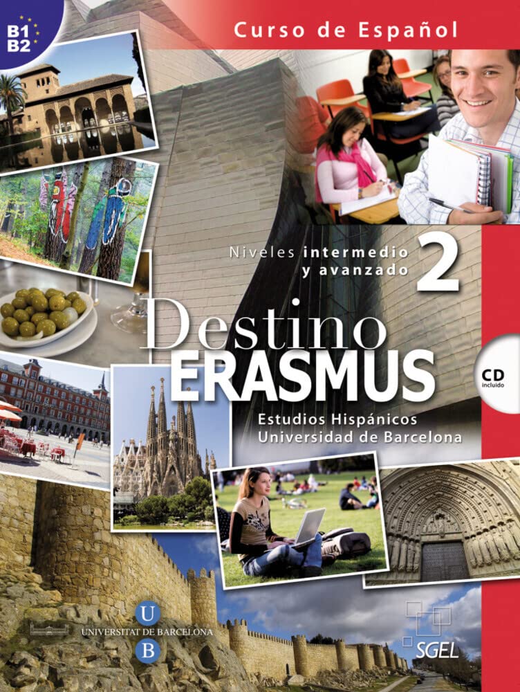 Destino ERASMUS 2 – Nivel intermedio y avanzado: Estudios Hispánicos Universidad de Barcelona / Kursbuch mit Audio-CD Learning & Reference