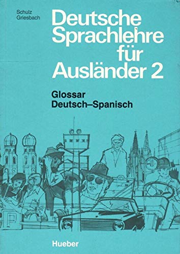 Deutsche Sprachlehre für Ausländer, Grundstufe in 2 Bdn., Glossar Deutsch-Spanisch Foreign Languages ​​& Dictionaries