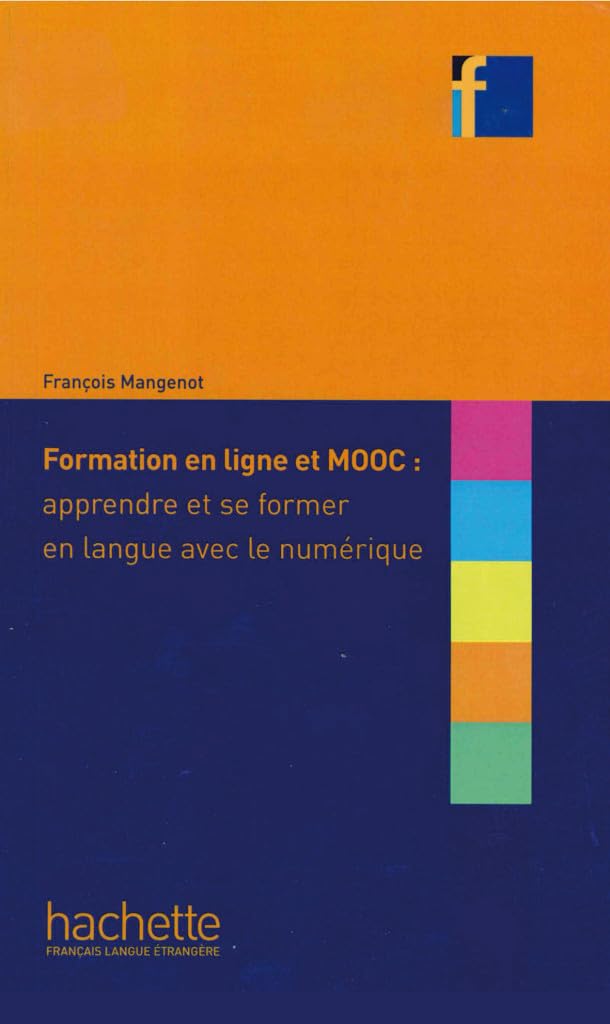Formation en ligne et MOOC : apprendre et se former en langue avec le numérique: Buch (Collection F) Foreign Languages ​​& Dictionaries