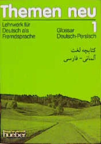 Themen neu 1 - Ausgabe in drei Bänden. Lehrwerk für Deutsch als Fremdsprache: Themen neu, 3 Bde., Glossar Deutsch-Persisch Learning & Reference