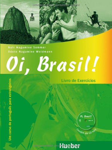 Oi, Brasil! - einsprachige Ausgabe / Oi, Brasil!: Um curso de português para estrangeiros / Livro de Exercícios + MP3-CD: Livro De Exercicios + Mp3-cd Foreign Languages ​​& Dictionaries