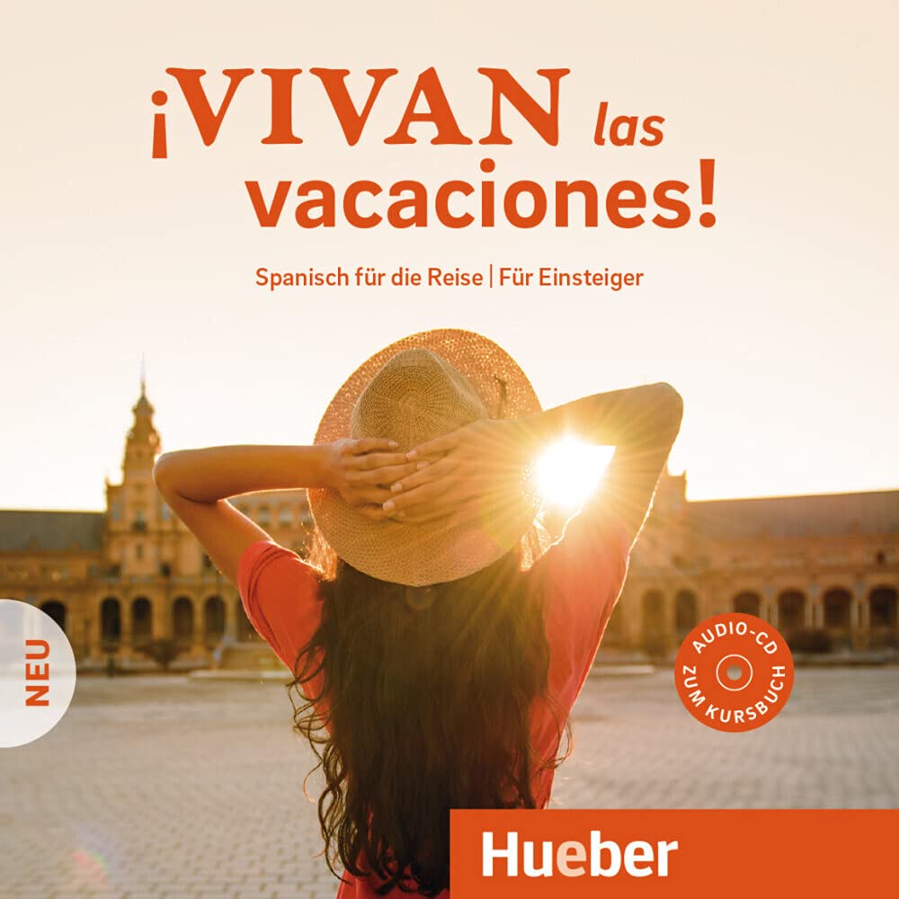 ¡Vivan las vacaciones! Neu: Spanisch für die Reise – Für Einsteiger / Audio-CD Learning & Reference