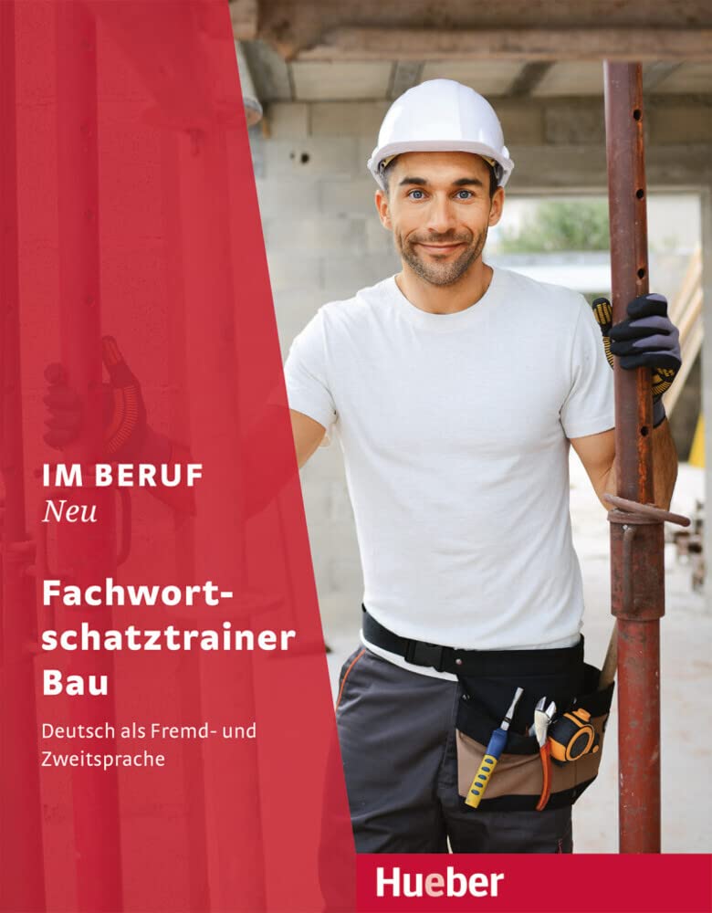 Im Beruf NEU: Deutsch als Fremd- und Zweitsprache / Fachwortschatztrainer Bau Foreign Languages ​​& Dictionaries