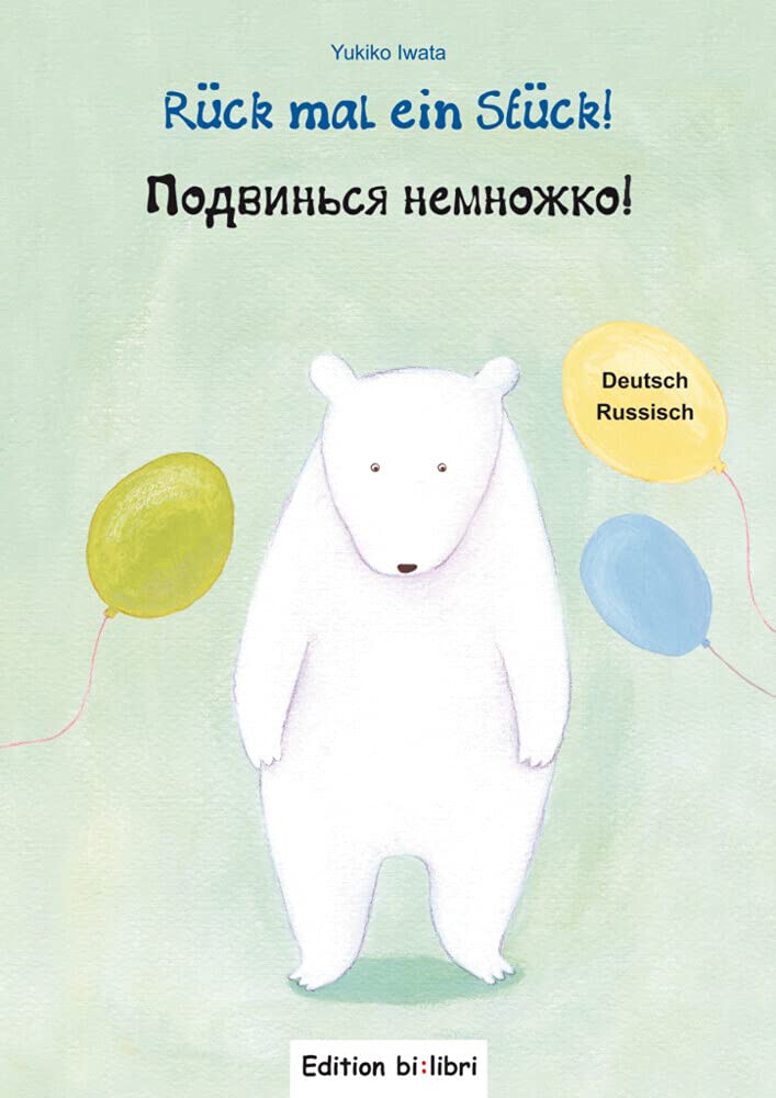Rück mal ein Stück! Deutsch-Russisch Children's books