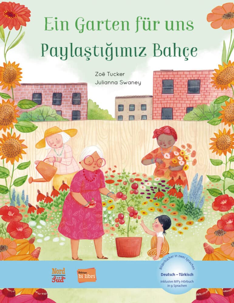 Ein Garten für uns (Deutsch-Türkisch): Zweisprachiges Kinderbuch mit MP3-Hörbuch zum Herunterladen: Kinderbuch Deutsch-Türkisch mit MP3-Hörbuch zum Herunterladen Learning & Reference