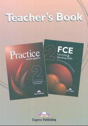 FCE Listening & Speaking Skills 2 - Practice Exam Papers 2. Teacher's Book Books