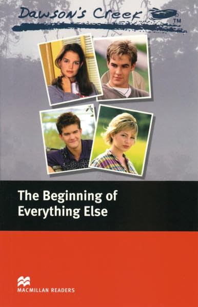 Dawson’s Creek ™ The Beginning of Everything Else: Lektüre (ohne Audio-CD) Study Guides