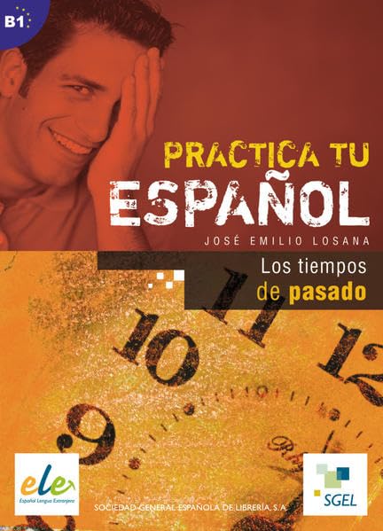 Los tiempos del pasado: Buch (Practica tu español) Study Guides