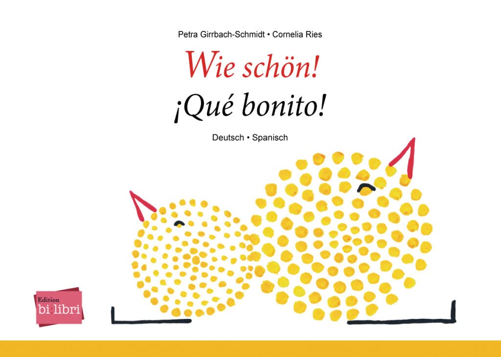 Wie schön! (Deutsch-Spanisch): Zweisprachiges Kinderbuch Children's books