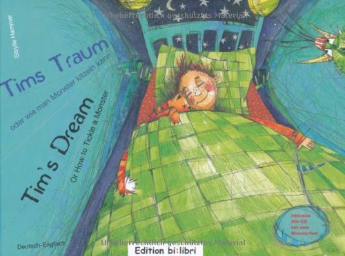 Tims Traum - oder wie man Monster kitzeln kann: Tim's Dream / Kinderbuch Deutsch-Englisch mit Audio-CD Study Guides