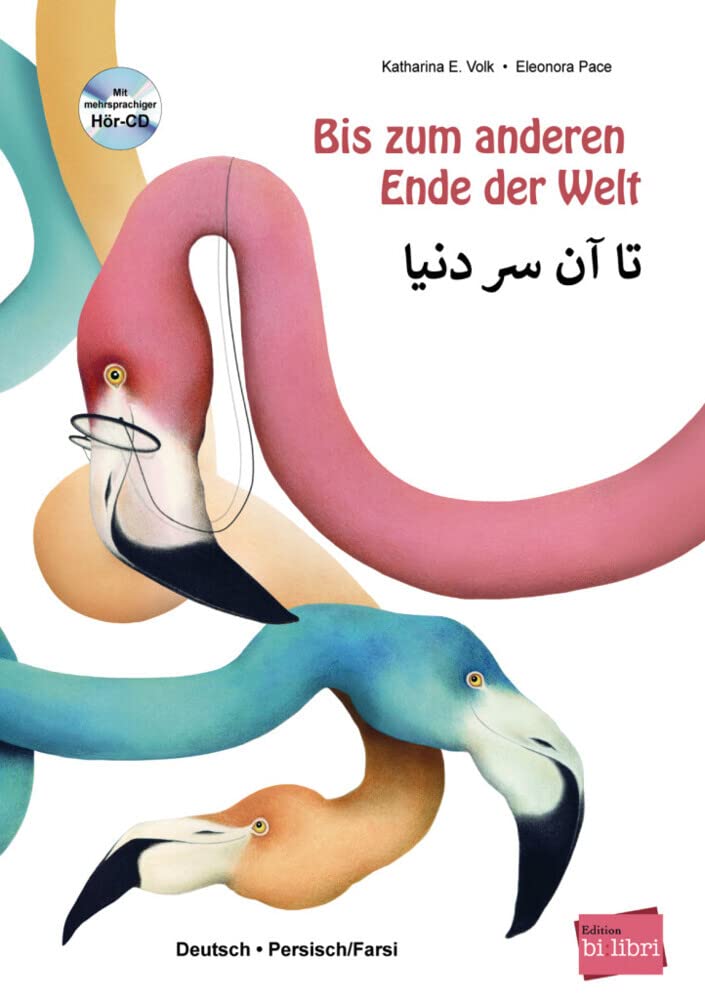 Bis zum anderen Ende der Welt. Deutsch-Persisch/Farsi mit Audio-CD Children's books