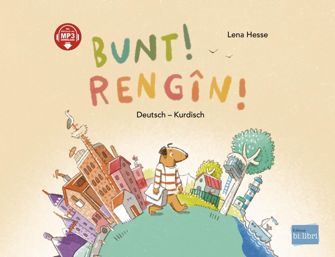 Bunt! (Deutsch-Kurdisch/Kurmancî): Zweisprachiges Kinderbuch mit MP3-Hörbuch zum Herunterladen: Kinderbuch Deutsch-Kurdisch/Kurmancî mit MP3-Hörbuch zum Herunterladen Non-fiction