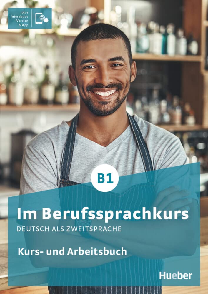 Im Berufssprachkurs B1. Kurs- und Arbeitsbuch plus interaktive Version Study Guides