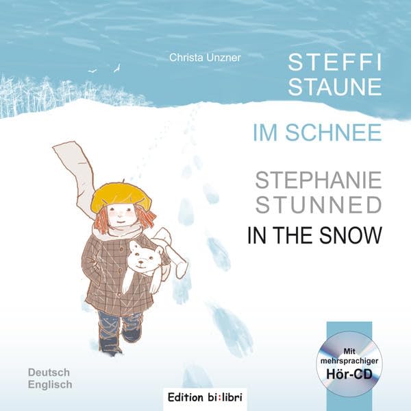 Steffi Staune im Schnee: Kinderbuch Deutsch-Englisch mit Audio-CD Foreign Languages ​​& Dictionaries