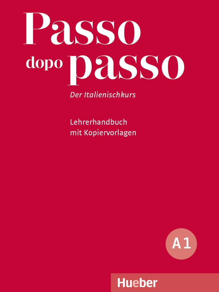 Passo dopo passo A1: Der Italienischkurs / Lehrerhandbuch mit Kopiervorlagen Learning & Reference