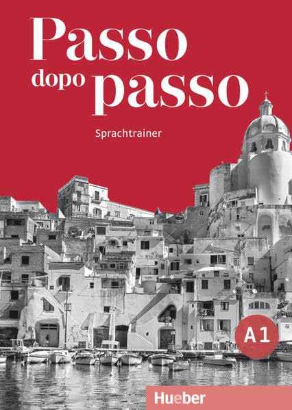 Passo dopo passo A1: Der Italienischkurs / Sprachtrainer Learning & Reference