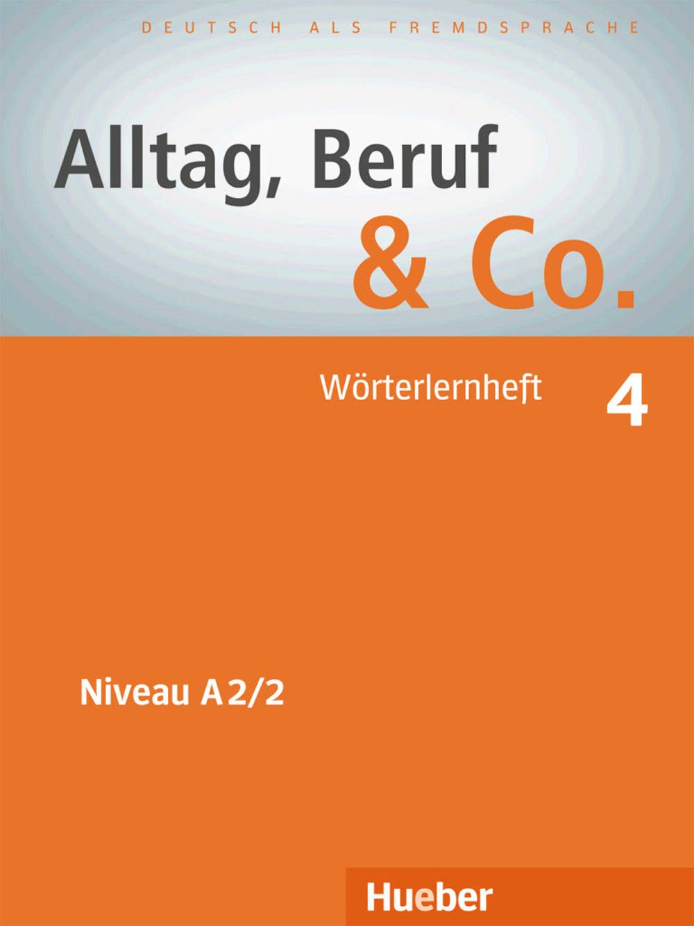 Alltag, Beruf & Co. 4. Wörterlernheft Foreign Languages ​​& Dictionaries