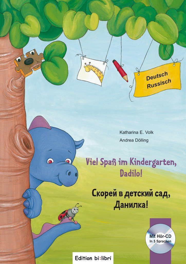 Viel Spaß im Kindergarten, Dadilo!: Kinderbuch Deutsch-Russisch mit Audio-CD Children's books