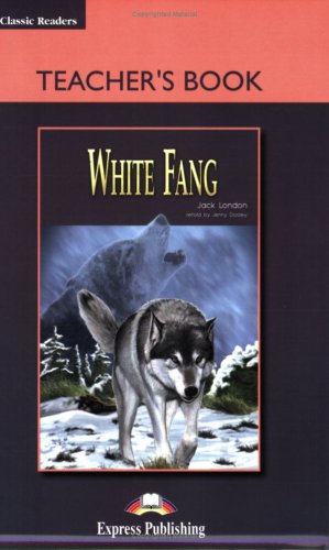 Express Publishing ELT Readers - Level 1 / White Fang - Teacher's Book Study Guides