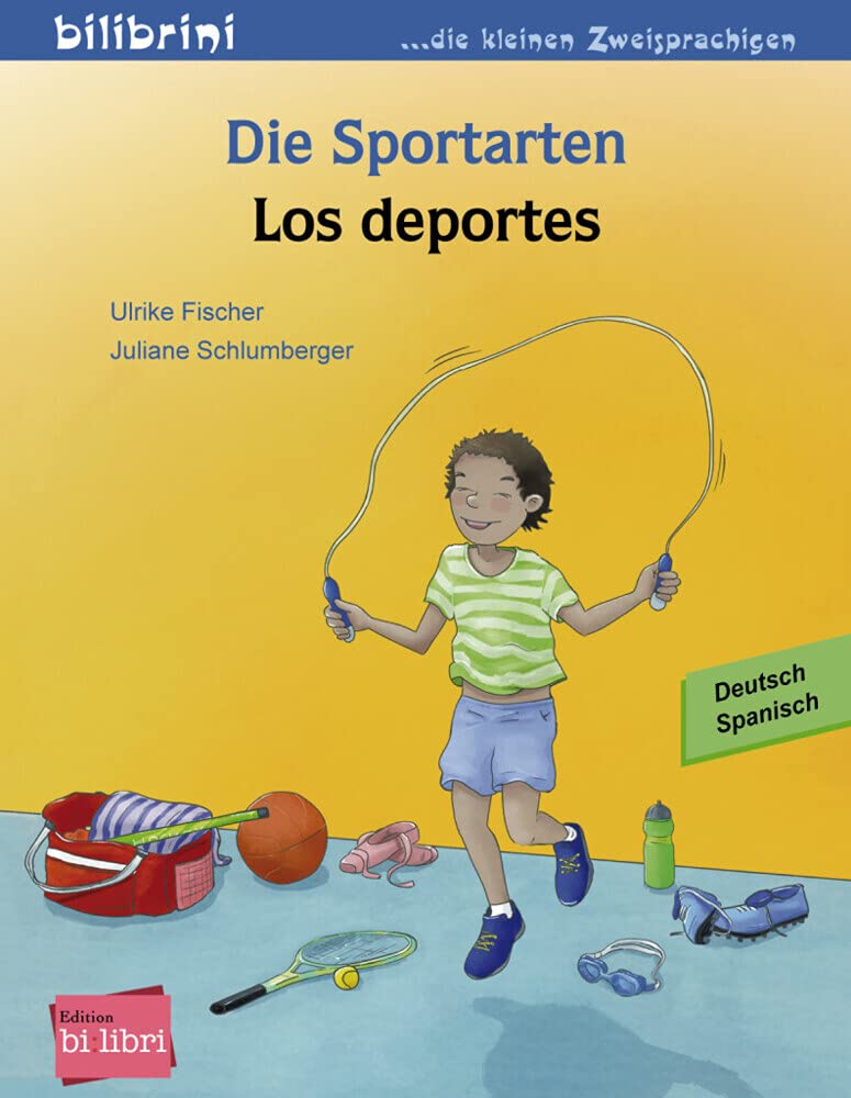 Die Sportarten (Deutsch-Spanisch): Zweisprachiges Kinderbuch Leisure & Fun