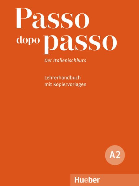 Passo dopo passo A2: Der Italienischkurs / Lehrerhandbuch mit Kopiervorlagen Foreign Languages ​​& Dictionaries