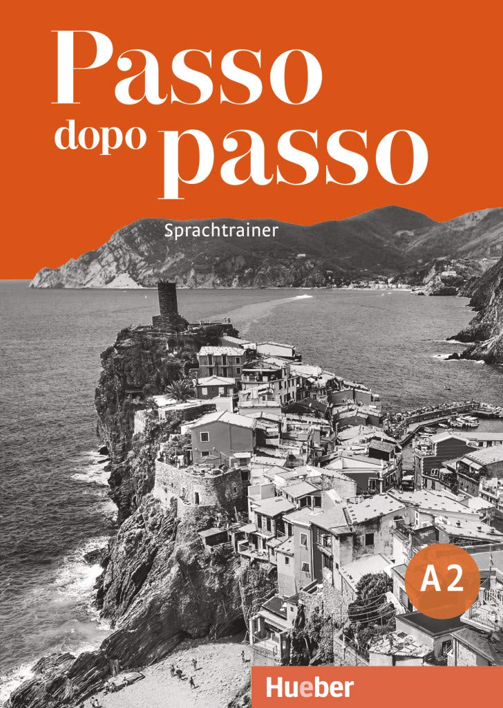 Passo dopo passo A2: Der Italienischkurs / Sprachtrainer Learning & Reference