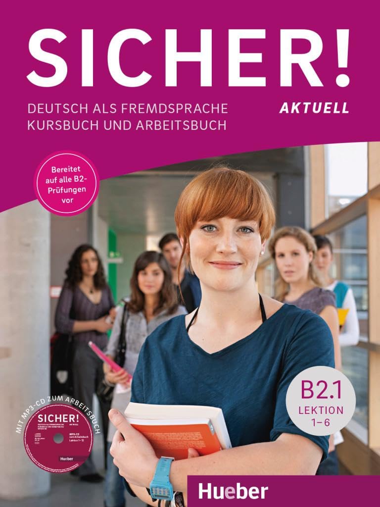 Sicher! aktuell B2.1: Deutsch als Fremdsprache / Kurs- und Arbeitsbuch mit Audios online, Lektion 1–6 book