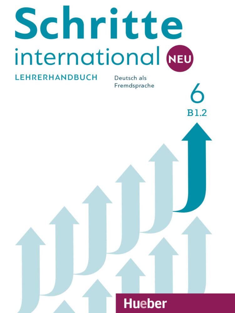 Schritte international Neu 6: Deutsch als Fremdsprache / Lehrerhandbuch Foreign Languages ​​& Dictionaries