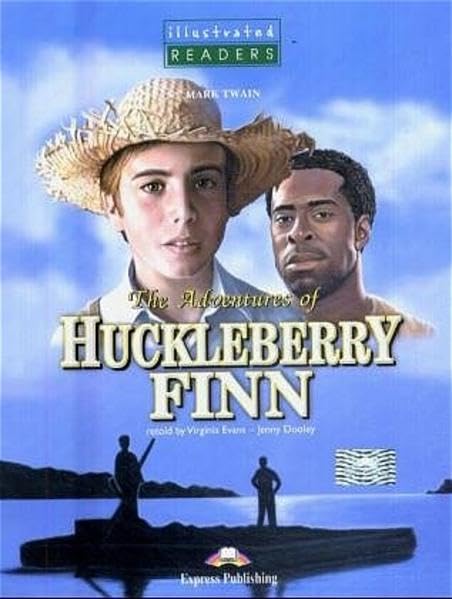Express Publishing Illustrated Readers - Level 3 / The Adventures of Huckleberry Finn: Lektüre Contemporary literature