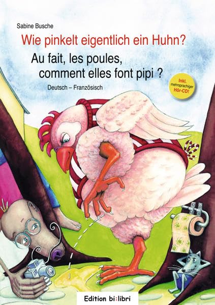Wie pinkelt eigentlich ein Huhn? Kinderbuch Deutsch-Französisch Foreign Languages ​​& Dictionaries