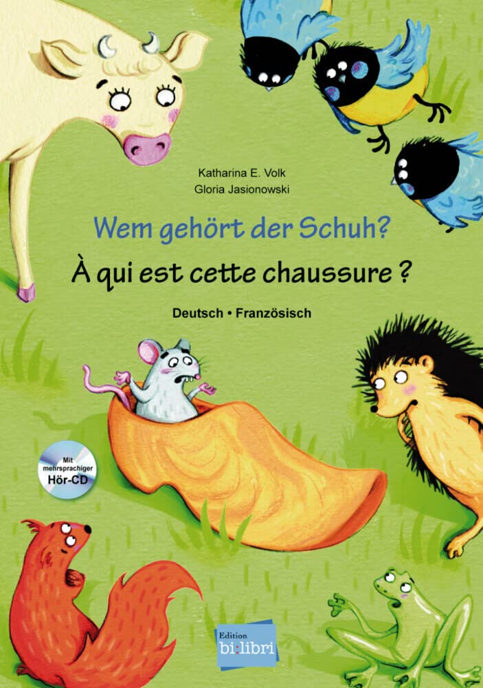 Wem gehört der Schuh? (Deutsch-Französisch): Zweisprachiges Kinderbuch mit mehrsprachiger Audio-CD: Kinderbuch Deutsch-Französisch mit mehrsprachiger Hör-CD Foreign Languages ​​& Dictionaries