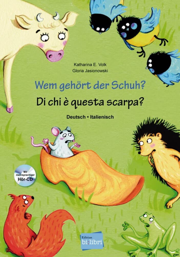 Wem gehört der Schuh? (Deutsch-Italienisch): Zweisprachiges Kinderbuch mit mehrsprachiger Audio-CD Foreign Languages ​​& Dictionaries