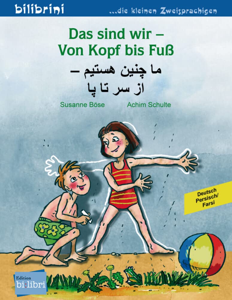 Das sind wir – Von Kopf bis Fuß (Deutsch-Persisch/Farsi): Zweisprachiges Kinderbuch Novels & Short Stories