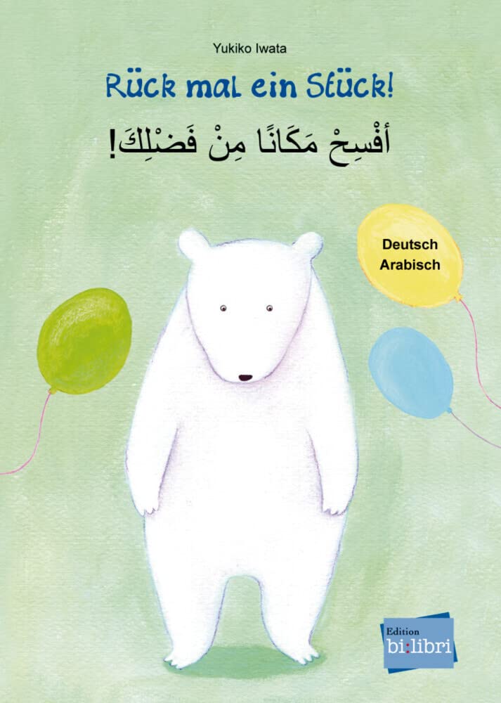 Rück mal ein Stück! Deutsch-Arabisch Foreign Languages ​​& Dictionaries
