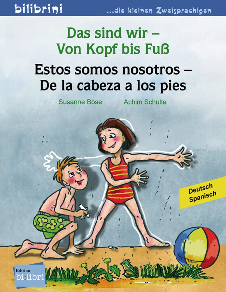 Das sind wir – Von Kopf bis Fuß (Deutsch-Spanisch): Zweisprachiges Kinderbuch Novels & Short Stories