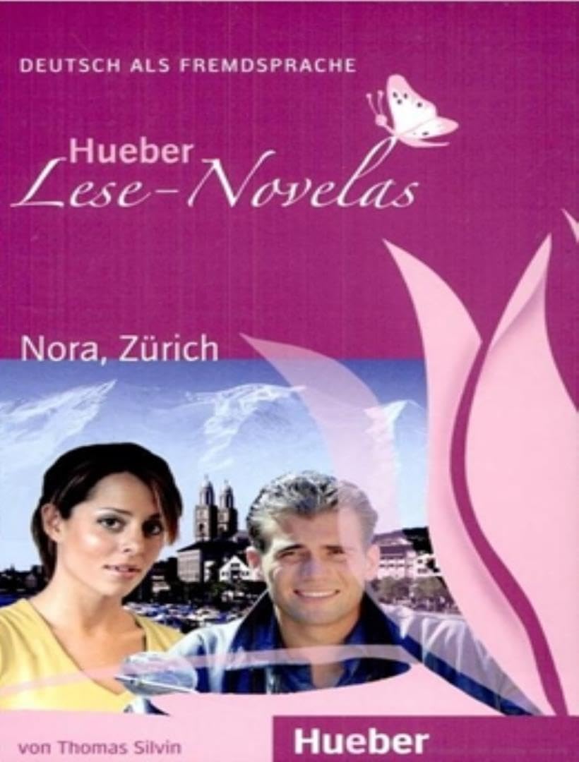 Nora, Zürich: Deutsch als Fremdsprache / Leseheft (Hueber Lese-Novelas) Contemporary literature