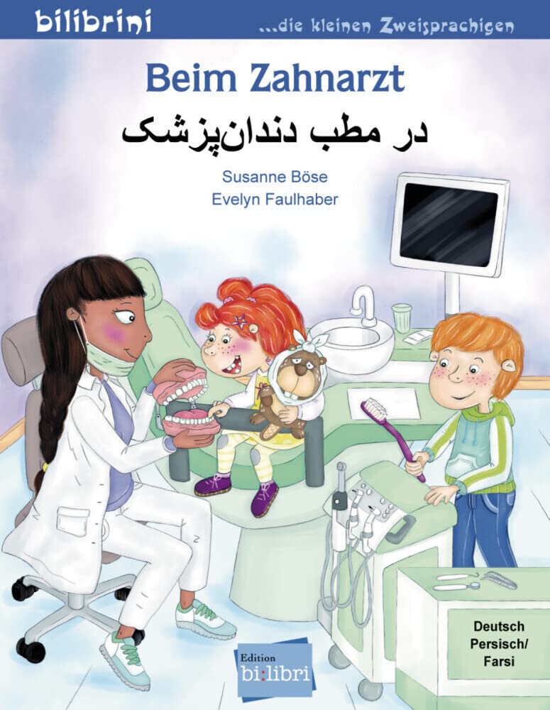 Beim Zahnarzt (Deutsch-Persisch/Farsi): Zweisprachiges Kinderbuch: Kinderbuch Deutsch-Persisch/Farsi Foreign Languages ​​& Dictionaries