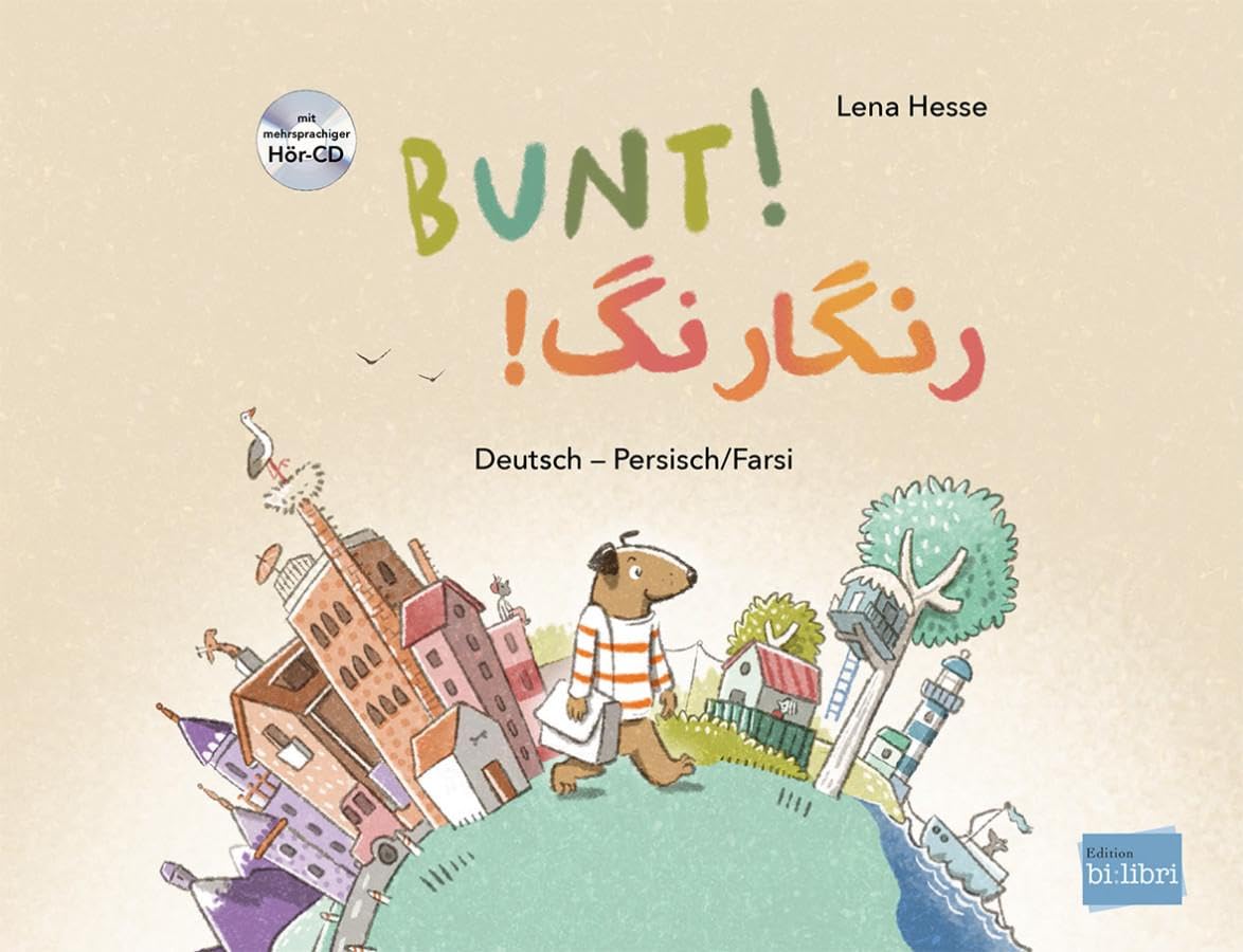 Bunt! (Deutsch-Persisch/Farsi): Zweisprachiges Kinderbuch mit mehrsprachiger Hör-CD + MP3-Hörbuch zum Download Children's books