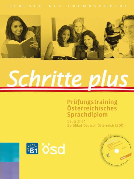 Schritte plus. Prüfungstraining Österreichisches Sprachdiplom Deutsch B1 ZDÖ Learning & Reference