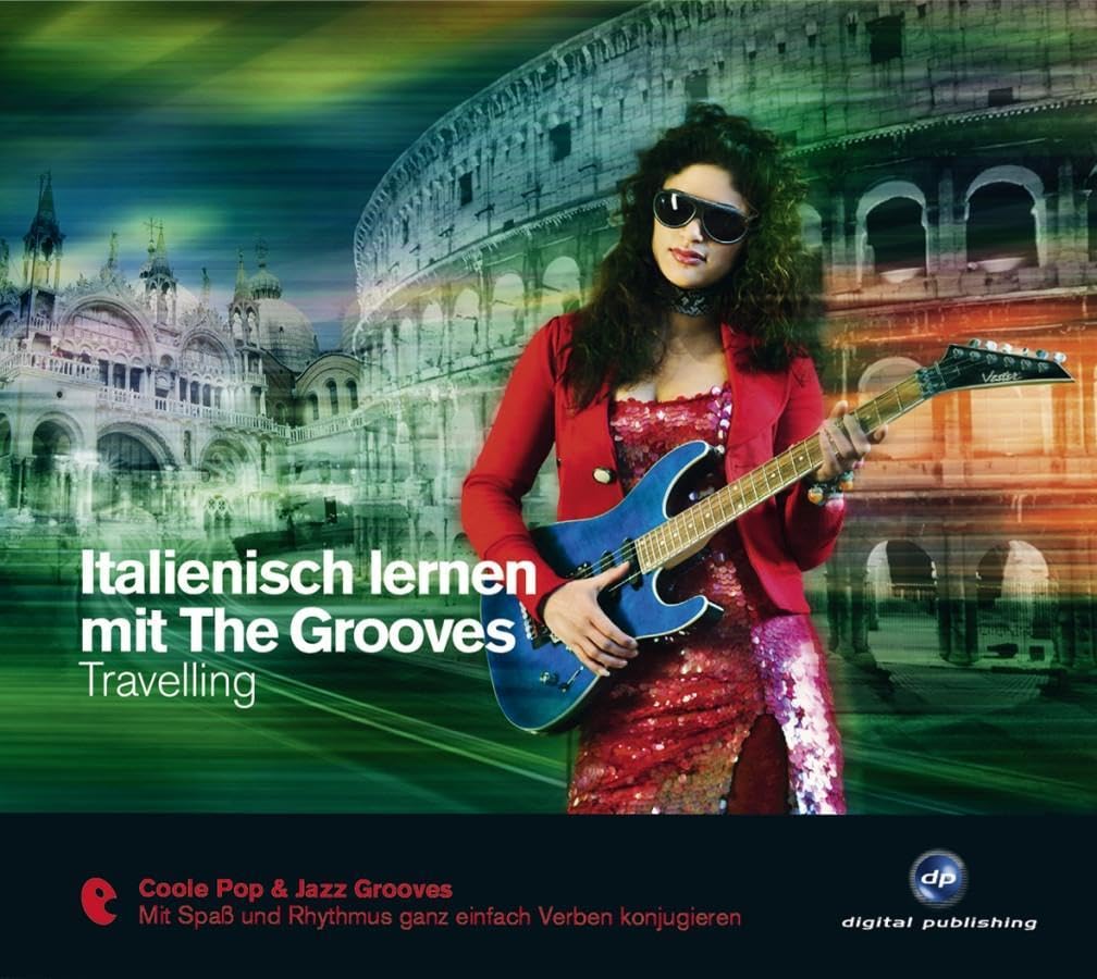 Italienisch lernen mit The Grooves: Travelling.Coole Pop & Jazz Grooves / Audio-CD mit Booklet (The Grooves digital publishing) Foreign Languages ​​& Dictionaries