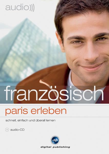 audio französisch paris erleben: schnell, einfach und überall lernen / Audio-CD mit Booklet Learning & Reference