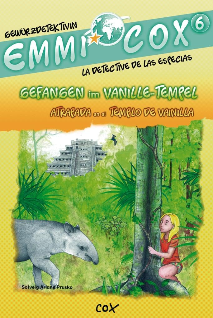 Emmi Cox 6 - Gefangen im Vanille-Tempel/Atrapada en el Templo de Vainilla. Deutsch-Spanisch Foreign Languages ​​& Dictionaries