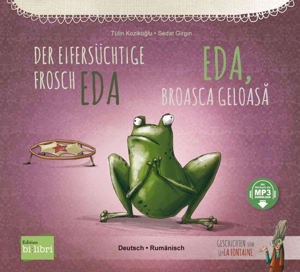 Der eifersüchtige Frosch Eda (Deutsch-Rumänisch) Foreign Languages ​​& Dictionaries
