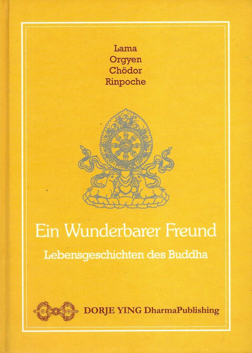 Ein Wunderbarer Freund: Lebensgeschichten des Buddha Religion & Esotericism