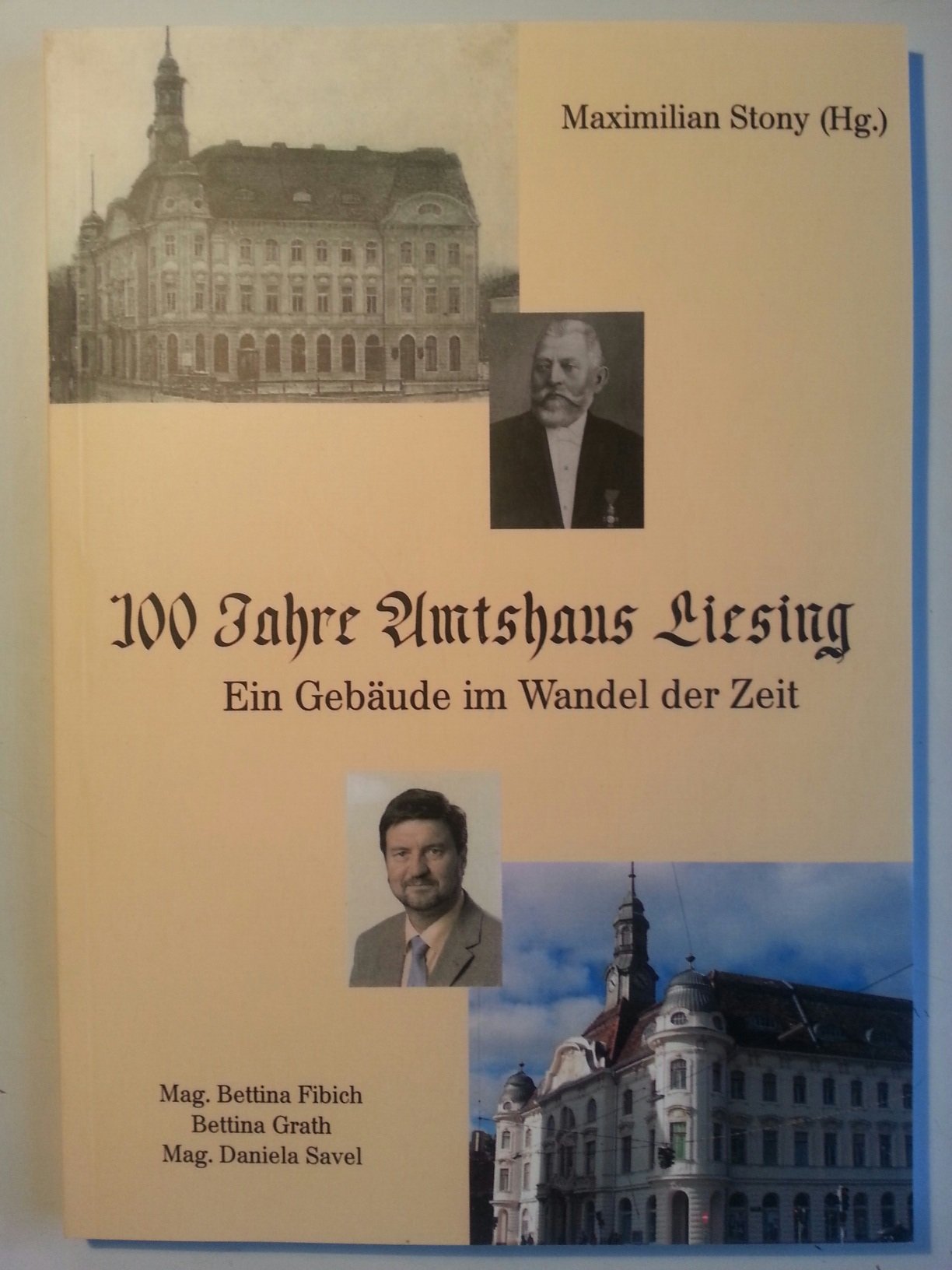 100 Jahre Amtshaus Liesing. Ein Gebäude im Wandel der Zeit Books