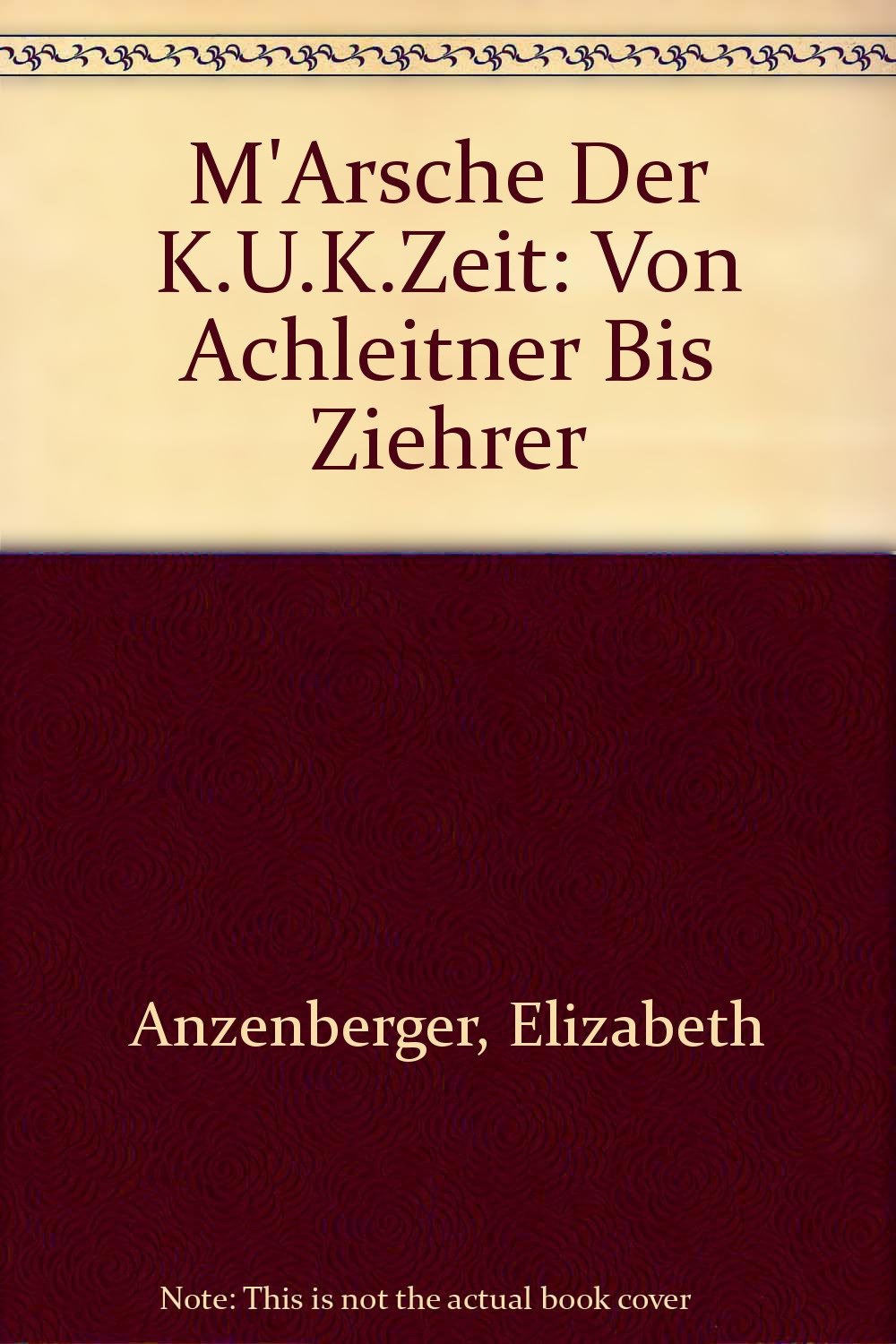 Märsche der k. u. k. Zeit: Von Achleitner bis Ziehrer Books