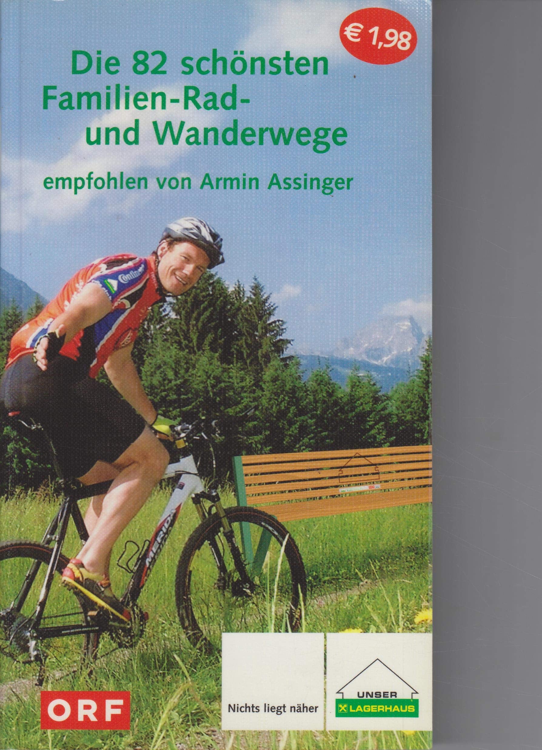 Die 82 schönsten Familien-Rad- und Wanderwege. empfohlen von Armin Assinger Hiking & Cycling