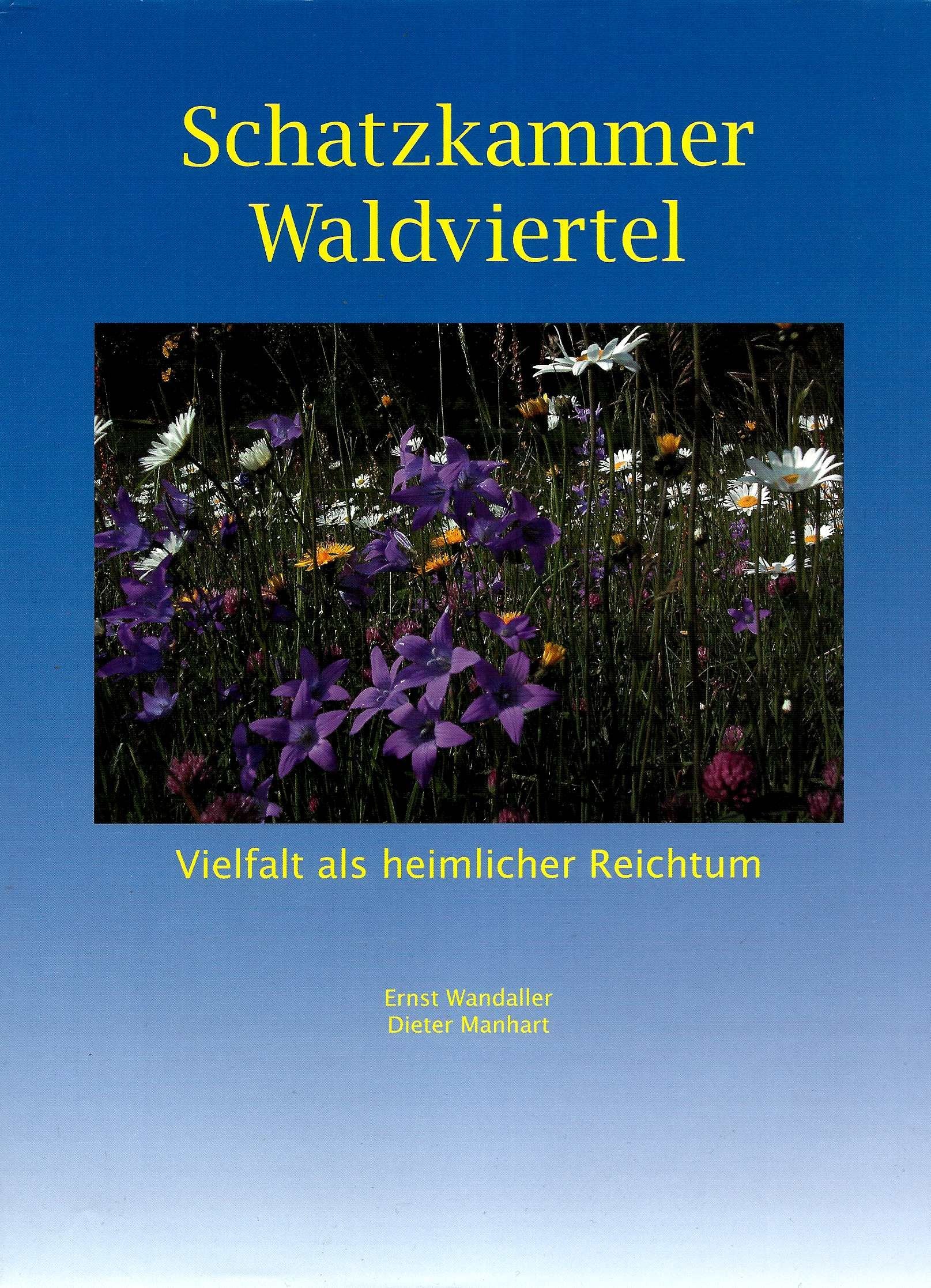 Schatzkammer Waldviertel. Vielfalt als heimlicher Reichtum Books