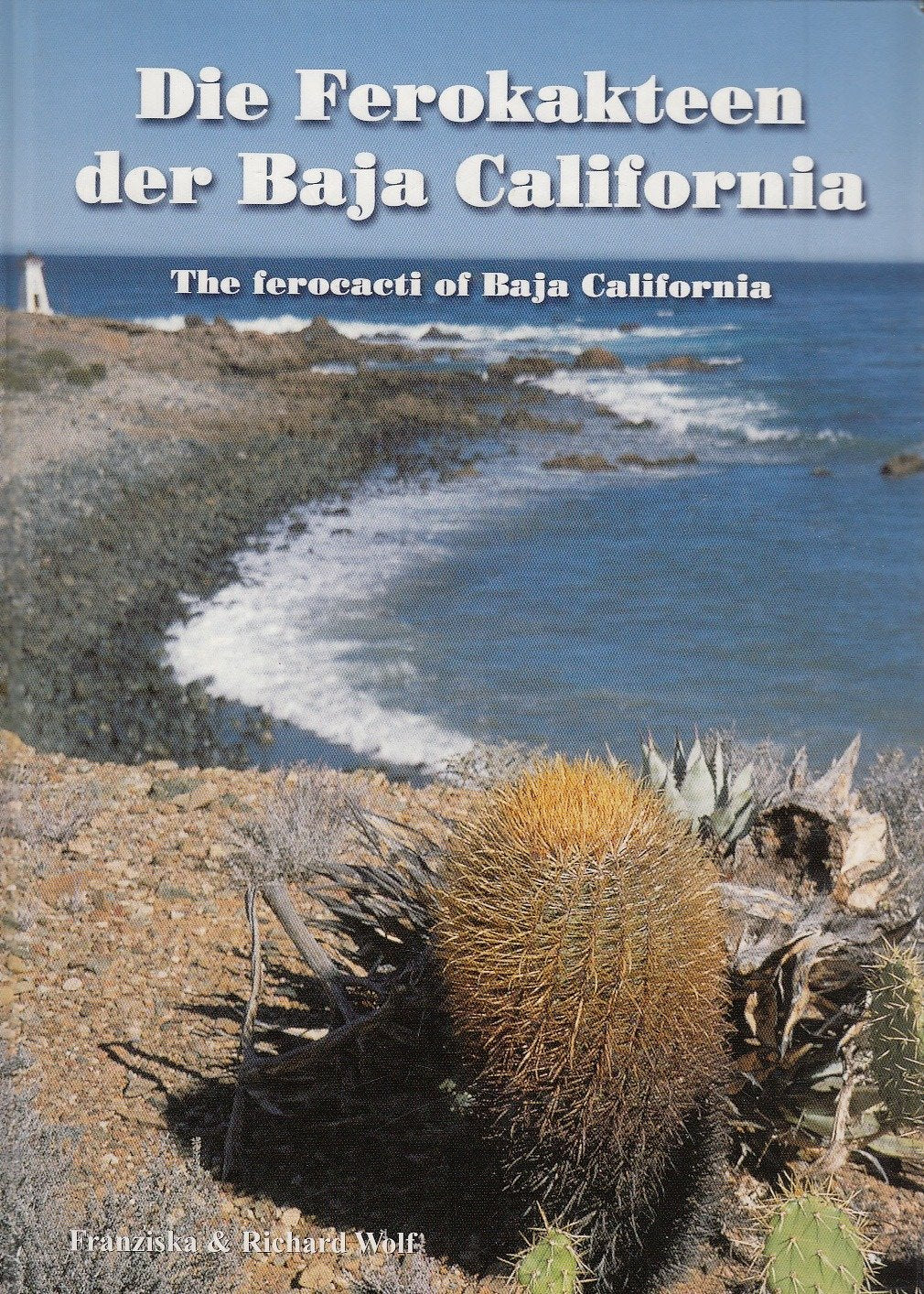 Die Ferokakteen der Baja California - The ferocacti of Baja California Books